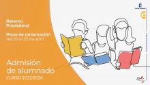 Baremo provisional de Admisión 2º ciclo de Infantil, Primaria, ESO y Bachillerato. Curso 2023/2024